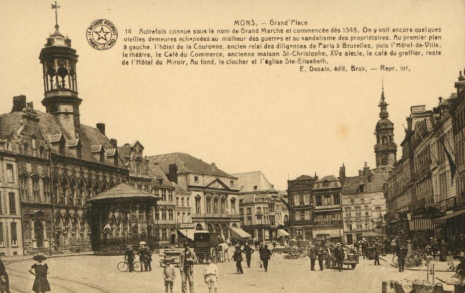 Mons : Grand' Place, au premier plan  gauche, l'htel de la couronne, ancien relais des diligences de Paris  Bruxelles.